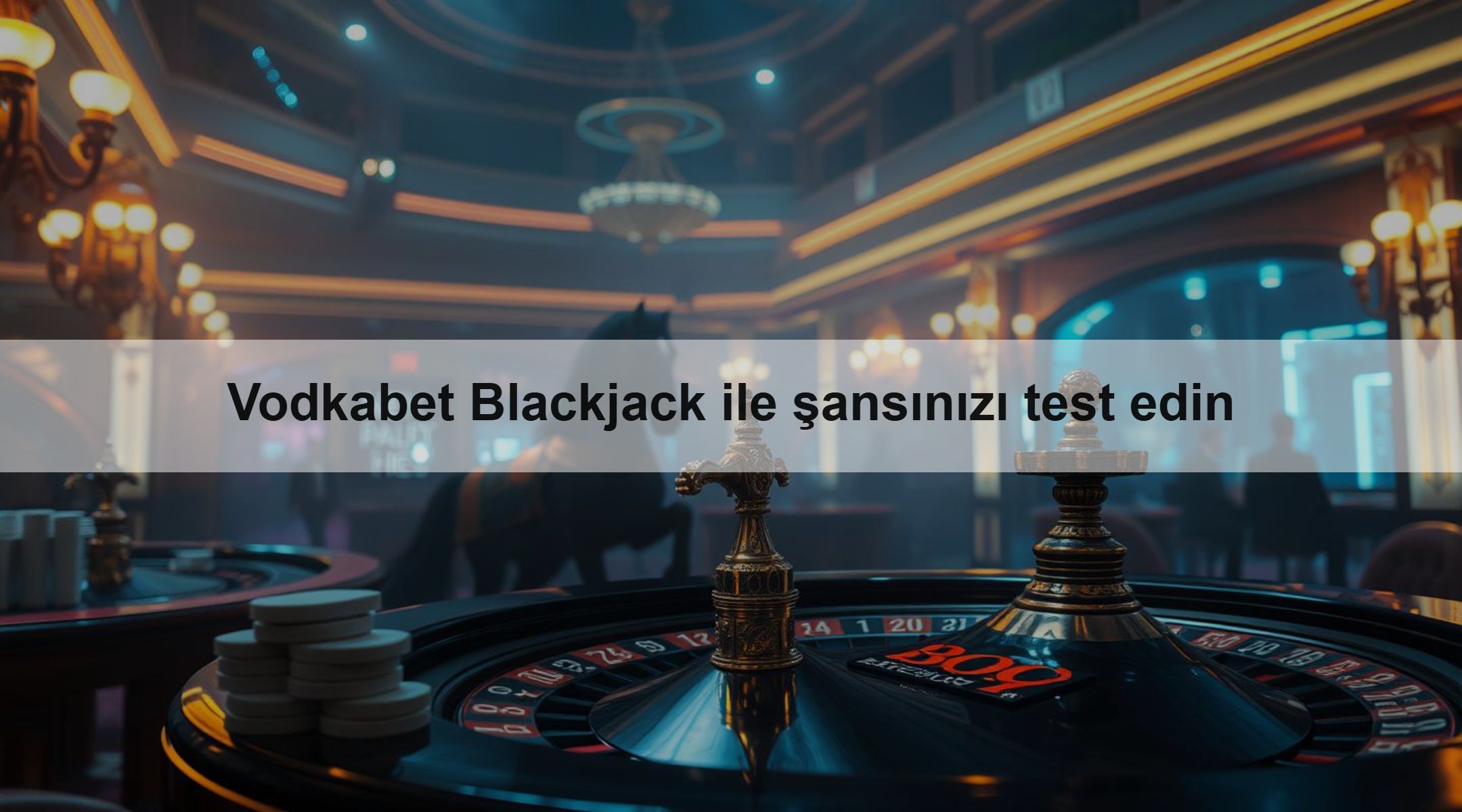 Vodkabet Blackjack ile şansınızı test edin